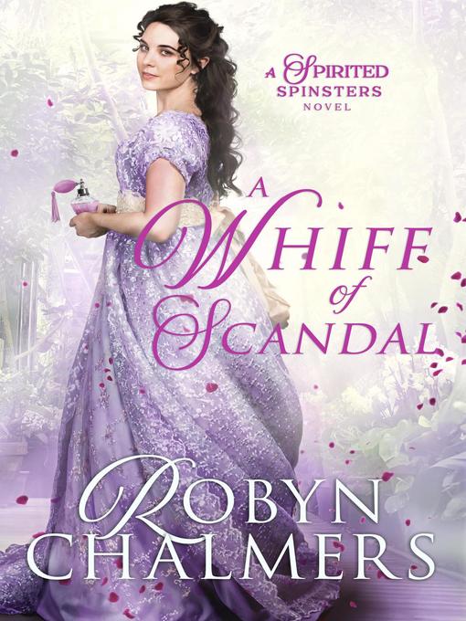 Title details for A Whiff of Scandal by Robyn Chalmers - Available